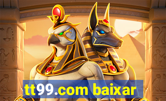 tt99.com baixar